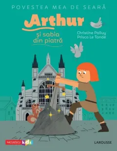 Coperta cărții Povestea mea de seară. Arthur și sabia din piatră