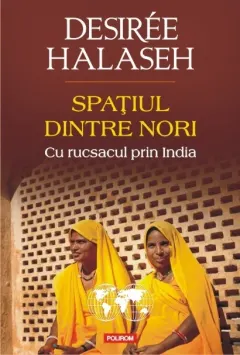 Coperta cărții Spațiul dintre nori. Cu rucsacul prin India