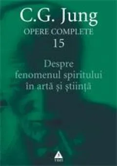 Coperta cărții Despre fenomenul spiritului în artă și știință (Vol. 15)