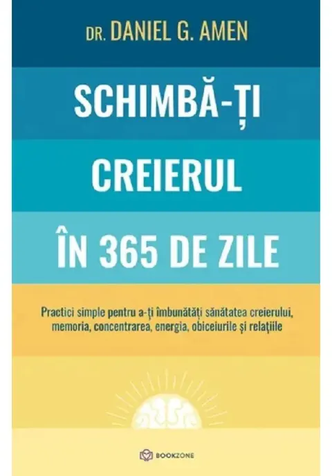 Coperta cărții Schimbă-ți creierul în 365 de zile