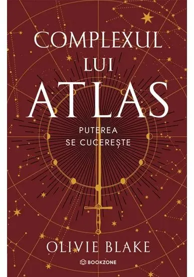 Coperta cărții Complexul lui Atlas. Puterea se cucereste. Seria Atlas si Cei Sase Alesi vol. 3