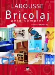 Coperta cărții Bricolaj. Ghid complet, editia a 3-a