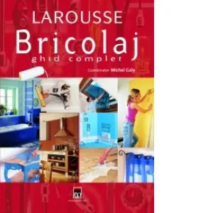 Coperta cărții Bricolaj. Ghid complet, editia a 3-a