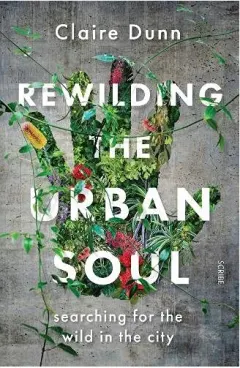 Coperta cărții Rewilding the Urban Soul