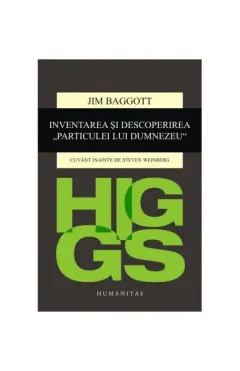 Coperta cărții Higgs. Inventarea și descoperirea „Particulei lui Dumnezeu”