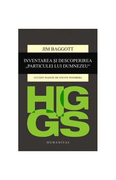 Coperta cărții Higgs. Inventarea și descoperirea „Particulei lui Dumnezeu”