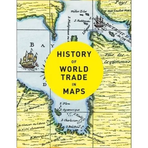 Coperta cărții History of World Trade in Maps