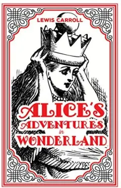 Coperta cărții Alice's Adventures in Wonderland Lewis Carroll Classic ( Paper Mills Classics)
