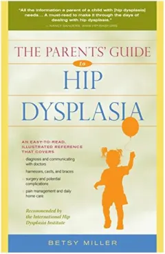 Coperta cărții The Parents' Guide to Hip Dysplasia