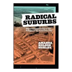 Coperta cărții Radical Suburbs