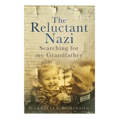 Coperta cărții The Reluctant Nazi Searching For My Grandfather