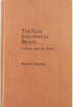 Coperta cărții The Film Industry in Brazil