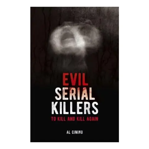 Coperta cărții Evil Serial Killers