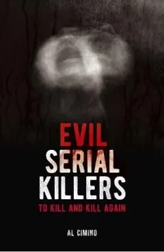 Coperta cărții Evil Serial Killers