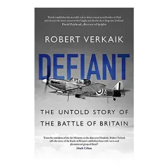 Coperta cărții Defiant: The Battle of Britain’s Forgotten Fighter