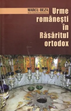 Coperta cărții Urme românești în Răsăritul Ortodox