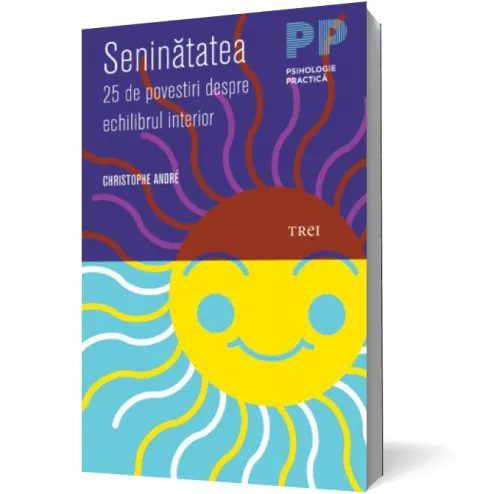 Coperta cărții Seninatatea. 25 de povestiri despre echilibrul interior