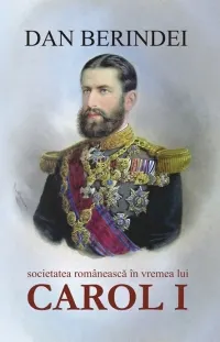 Coperta cărții Societatea romaneasca in vremea lui Carol I