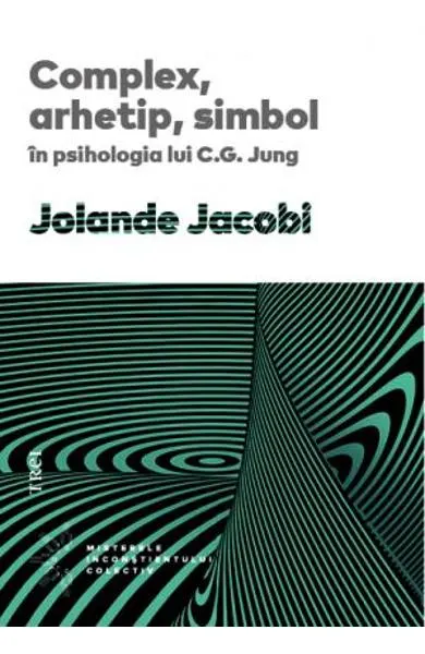Coperta cărții Complex, arhetip, simbol in psihologia lui C.G. Jung