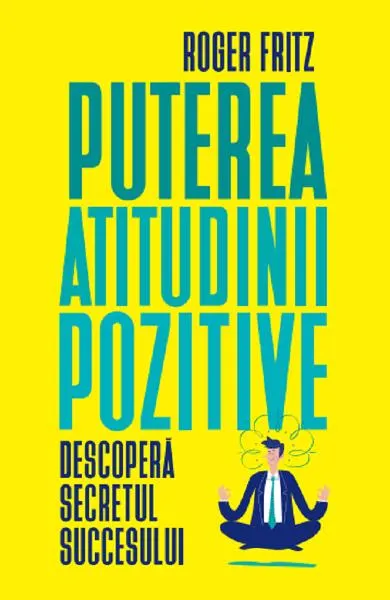 Coperta cărții Puterea atitudinii pozitive