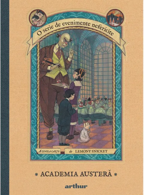 Coperta cărții Academia austeră (O serie de evenimente nefericite, vol. 5)