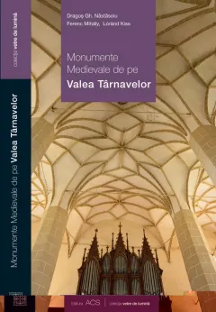 Coperta cărții Monumente medievale de pe Valea Tarnavelor