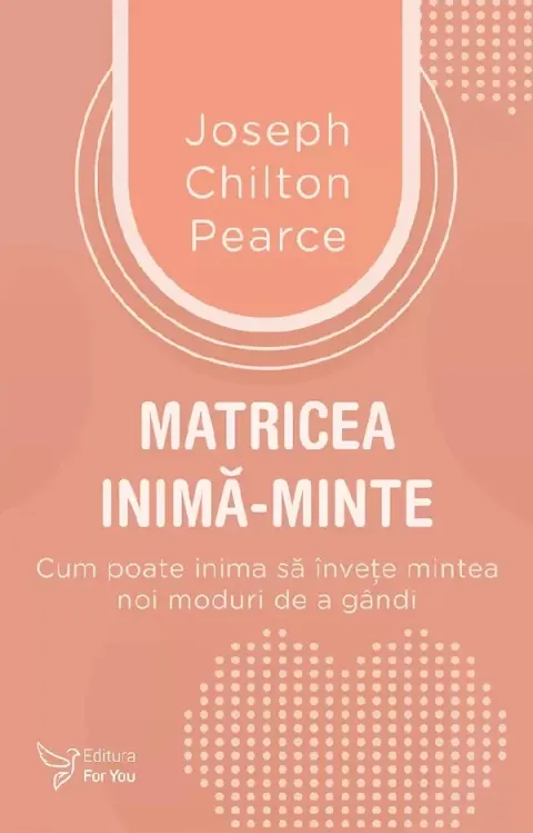 Coperta cărții Matricea inima-minte. Cum poate inima sa invete mintea noi moduri de a gandi