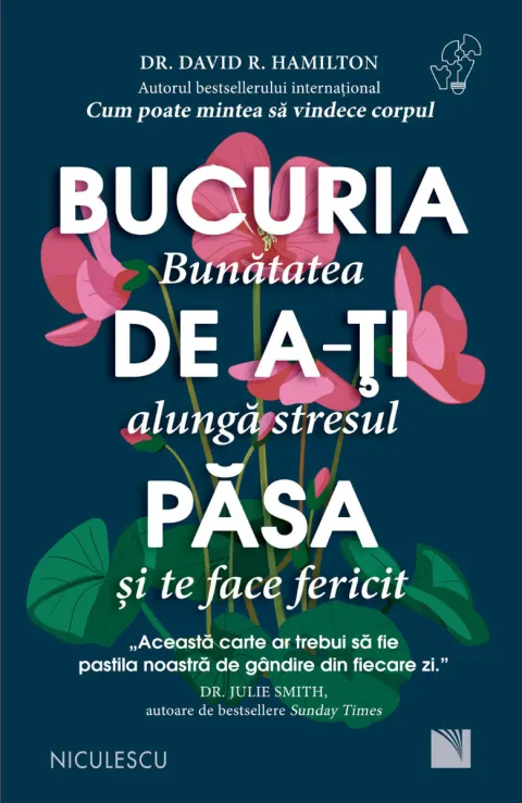 Coperta cărții Bucuria de a-ți păsa. Bunătatea alungă stresul și te face fericit