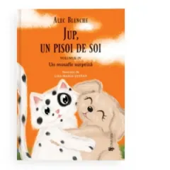 Coperta cărții Jup, un pisoi de soi. Volumul IV. Un musafir surpriza