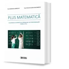 Coperta cărții Plus matematica. Culegere de exercitii si probleme de performanta, clasa a IV-a