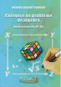 Coperta cărții Culegere de probleme de algebra pentru clasele IX - XII