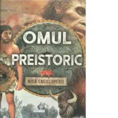 Coperta cărții Omul preistoric. Mica enciclopedie