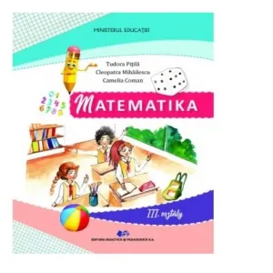 Coperta cărții Matematica. Manual in limba maghiara pentru clasa a III-a