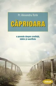 Coperta cărții Caprioara. O poveste despre credinta, iubire si sacrificiu