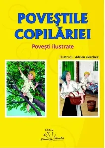Coperta cărții Povestile copilariei. Povesti ilustrate