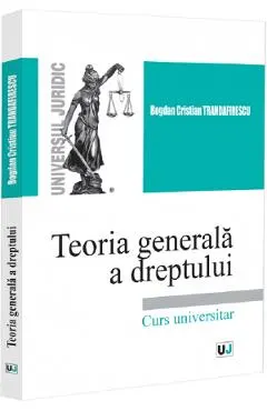 Coperta cărții Teoria generala a dreptului. Curs universitar