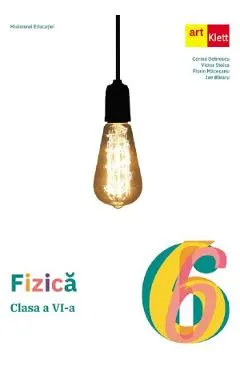 Coperta cărții Fizica - Clasa 6 - Manual - Florin Macesanu, Victor Stoica, Corina Dobrescu, Ion Bararu