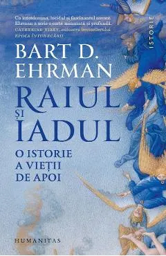 Coperta cărții Raiul si iadul. O istorie a vietii de apoi