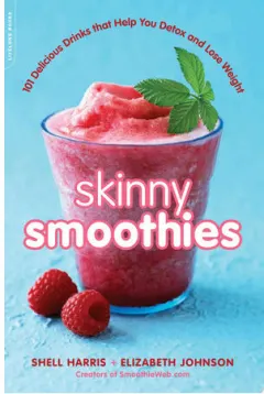 Coperta cărții Skinny smoothies: 101 delicious drinks that help you detox and lose weight