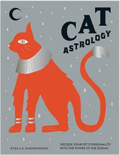 Coperta cărții Cat astrology: decode your pet's personality with the power of the zodiac