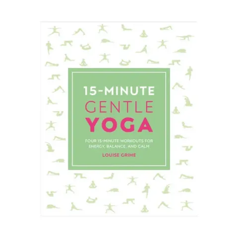Coperta cărții 15-minute gentle yoga: four 15-minute workouts for energy, balance, and calm