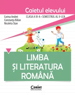Coperta cărții Limba și literatura română. Caietul elevului pentru clasa a III-a, semestrul al II-lea