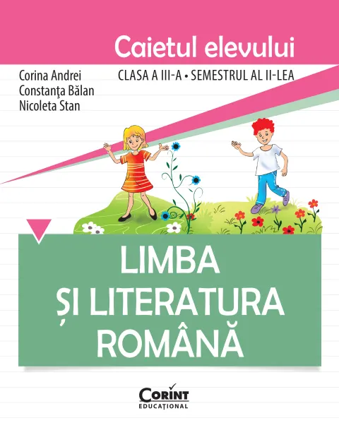 Coperta cărții Limba și literatura română. Caietul elevului pentru clasa a III-a, semestrul al II-lea