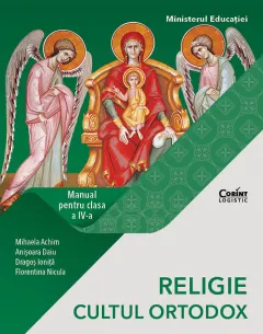 Coperta cărții Religie - Cultul Ortodox. Manual pentru clasa IV-a (Mihaela Achim)