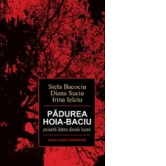 Coperta cărții Padurea Hoia-Baciu poarta intre doua lumi