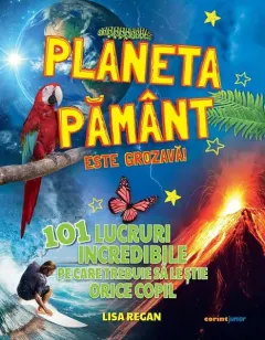 Coperta cărții Planeta Pământ este grozavă!