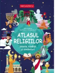 Coperta cărții Atlasul religiilor. Istorie, traditii si simboluri - Aluisi Tosolini, Sebastiana Trovato