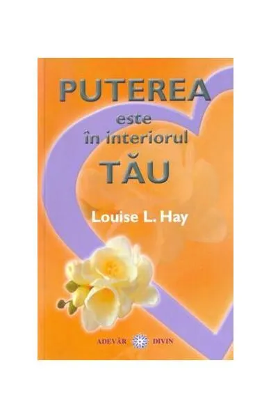 Coperta cărții Puterea este în interiorul tău