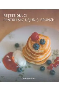 Coperta cărții Retete dulci pentru mic dejun si brunch