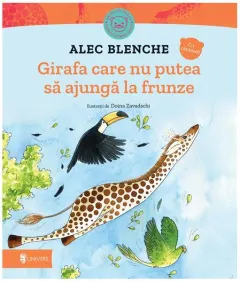Coperta cărții Girafa care nu putea să ajungă la frunze